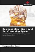 Business plan - Grow And Be! Coworking Space