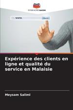 Expérience des clients en ligne et qualité du service en Malaisie