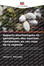 Aspects biochimiques et génétiques des souches résistantes au ver rose de la capsule