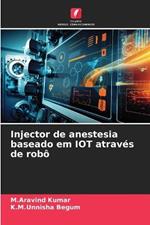Injector de anestesia baseado em IOT atraves de robo