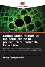 Etudes biochimiques et moleculaires de la pourriture du collet de l'arachide