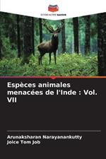 Especes animales menacees de l'Inde: Vol. VII