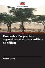 Resoudre l'equation agroalimentaire en milieu sahelien