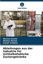 Ableitungen aus der Industrie fur nichtalkoholische Zuckergetranke