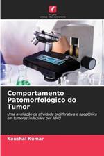 Comportamento Patomorfologico do Tumor