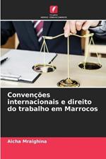 Convencoes internacionais e direito do trabalho em Marrocos