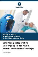 Sofortige postoperative Versorgung in der Mund-, Kiefer- und Gesichtschirurgie