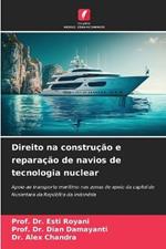 Direito na construcao e reparacao de navios de tecnologia nuclear