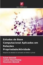 Estudos de Base Computacional Aplicados em Relacoes Propriedade/Atividade