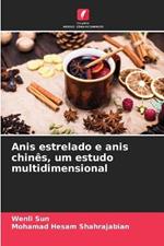 Anis estrelado e anis chines, um estudo multidimensional