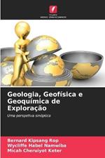 Geologia, Geofisica e Geoquimica de Exploracao