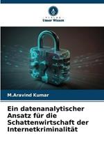 Ein datenanalytischer Ansatz fur die Schattenwirtschaft der Internetkriminalitat