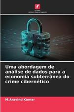 Uma abordagem de analise de dados para a economia subterranea do crime cibernetico