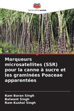 Marqueurs microsatellites (SSR) pour la canne a sucre et les graminees Poaceae apparentees