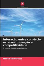 Interacao entre comercio externo, inovacao e competitividade