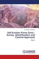 Soil Erosion Prone Zone - Survey, Identification and Control Approach