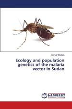 Ecology and population genetics of the malaria vector in Sudan