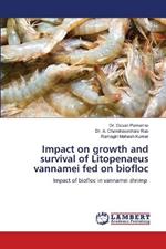 Impact on growth and survival of Litopenaeus vannamei fed on biofloc