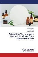 Extraction Techniques - Natural Products from Medicinal Plants