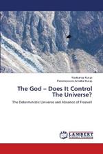 The God - Does It Control The Universe?