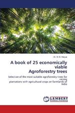 A book of 25 economically viable Agroforestry trees