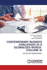 Contemporary Business Challenges in a Globalized World (Volume 4)