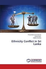 Ethnicity Conflict in Sri Lanka
