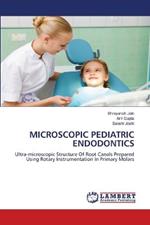 Microscopic Pediatric Endodontics