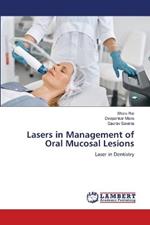 Lasers in Management of Oral Mucosal Lesions