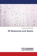 30 Resources and Assets