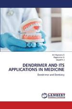 Dendrimer and Its Applications in Medicine