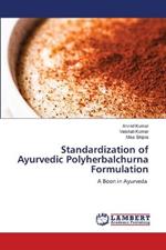 Standardization of Ayurvedic Polyherbalchurna Formulation