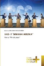 Vas-Y 'Mwana Mboka'