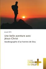 Une belle aventure avec J?sus-Christ