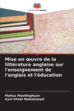 Mise en oeuvre de la litterature anglaise sur l'enseignement de l'anglais et l'education