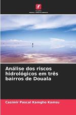 Analise dos riscos hidrologicos em tres bairros de Douala