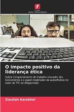 O impacto positivo da lideranca etica