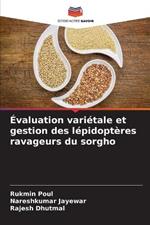 Evaluation varietale et gestion des lepidopteres ravageurs du sorgho