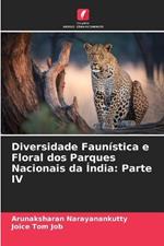 Diversidade Faunistica e Floral dos Parques Nacionais da India: Parte IV