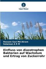 Einfluss von diazotrophen Bakterien auf Wachstum und Ertrag von Zuckerrohr