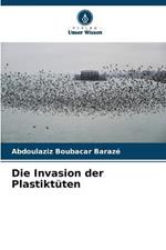 Die Invasion der Plastiktuten