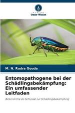 Entomopathogene bei der Schadlingsbekampfung: Ein umfassender Leitfaden