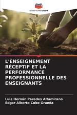 L'Enseignement Receptif Et La Performance Professionnelle Des Enseignants