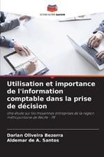 Utilisation et importance de l'information comptable dans la prise de decision