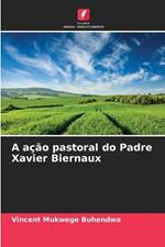 A acao pastoral do Padre Xavier Biernaux