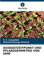 Aussaatzeitpunkt Und Pflanzgeometrie Von Senf