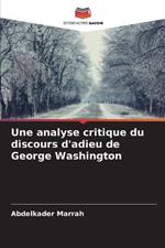 Une analyse critique du discours d'adieu de George Washington