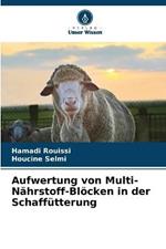 Aufwertung von Multi-Nahrstoff-Bloecken in der Schaffutterung