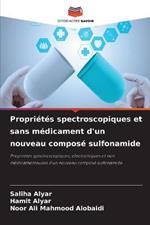 Propriétés spectroscopiques et sans médicament d'un nouveau composé sulfonamide