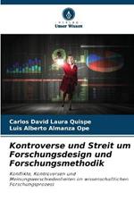 Kontroverse und Streit um Forschungsdesign und Forschungsmethodik